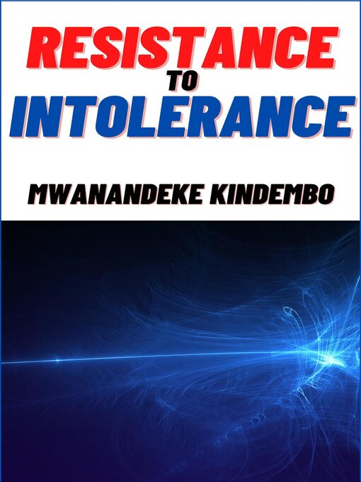 Title details for Resistance to Intolerance by Mwanandeke Kindembo - Available